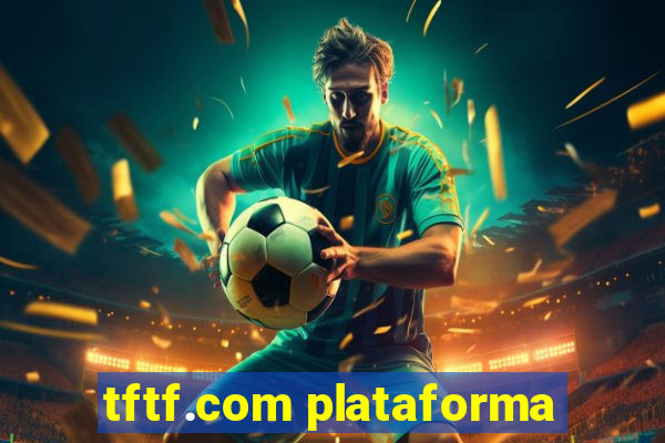 tftf.com plataforma